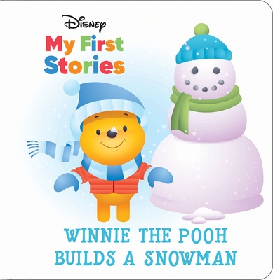 Winnie the Pooh Builds a Snowman (Disney My First Stories)