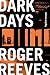 Dark Days by Roger Reeves