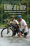 A Mile at a Time: A Father and Son's Inspiring Alzheimer's Journey of Love, Adventure, and Hope