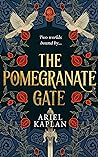 The Pomegranate Gate by Ariel Kaplan