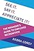See it. Say it. Appreciate it!: The Manager's Guide to Employee Recognition