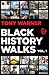 Black History Walks (Twenty in 2020)