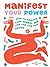 Manifest Your Power: How to Realize Your Dreams and Live the Life You Desire