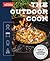 The Outdoor Cook: How to Cook Anything Outside Using Your Grill
