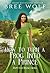 How to Turn a Frog into a Prince (Happy Ever Regency, #5)