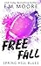 Free Fall by E.M. Moore