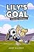 Lily's Goal by Andy Elleray