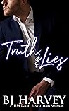 Truth & Lies by B.J. Harvey