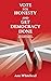 Vote For Honesty and Get Democracy Done by Ann Whitehead