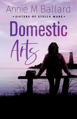 Domestic Arts (Sisters of Stella Mare)