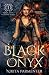 Black Onyx by Nikita Parmenter Black Onyx by Nikita Parmenter