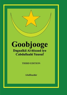 Goobjooge: qisadii Al-itixaad iyo Cabdullaahi Yuusuf (Somali Edition)