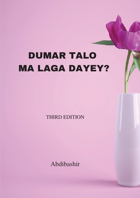 Dumar talo ma laga dayey? (Somali Edition)