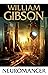 Neuromancer by William Gibson Neuromancer by William Gibson