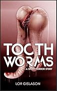 Tooth Worms