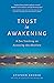 Trust in Awakening: A Zen T...