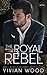 The Royal Rebel (Dirty Royals, #0.5)