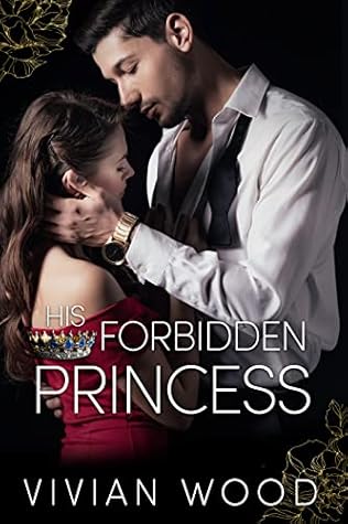 His Forbidden Princess (Dirty Royals, #2)