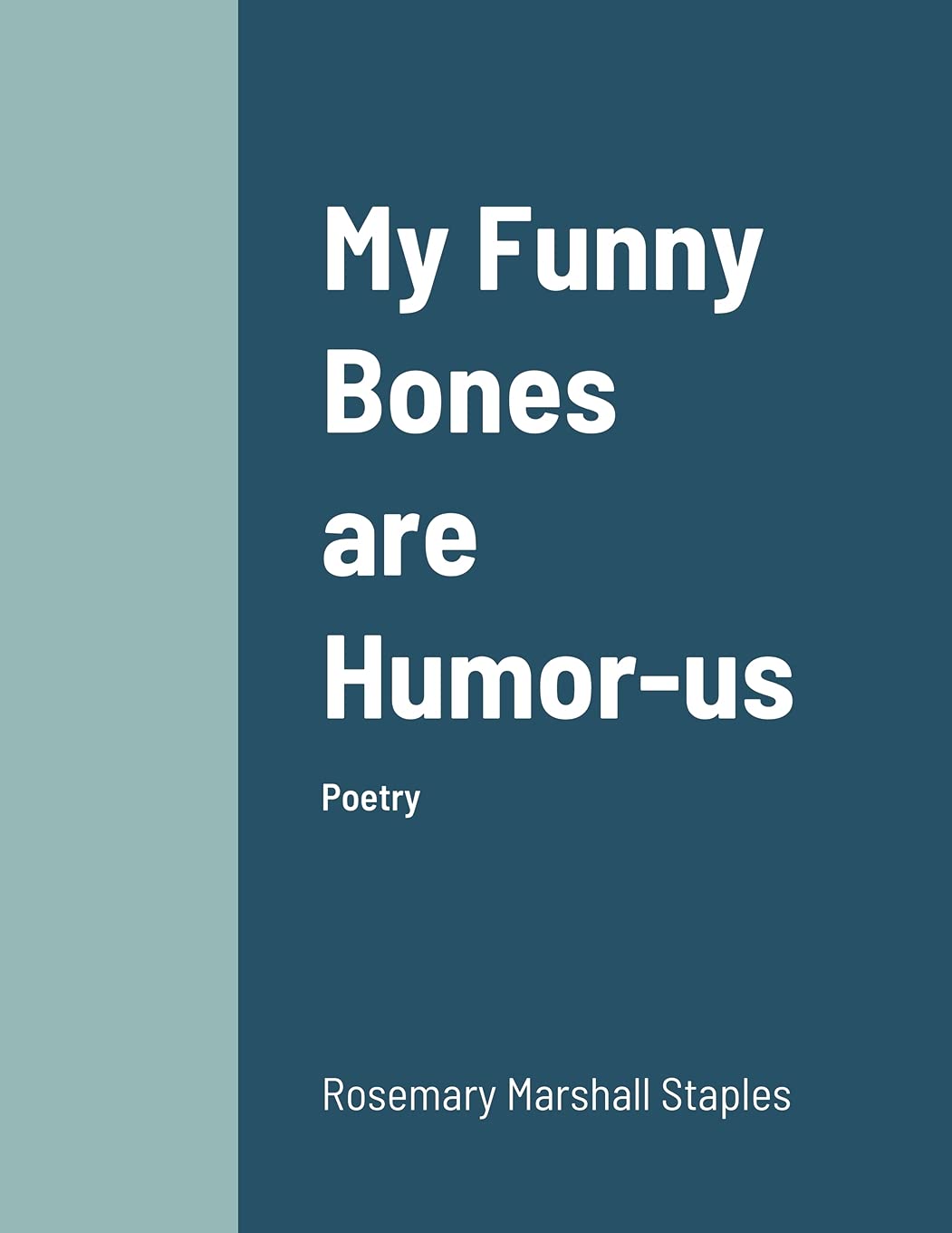 My Funny Bones are Humor-us (Paperback)