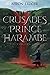 The Crusades of Prince Hara...