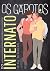 Os Garotos do Internato by Nina Higgins Os Garotos do Internato by Nina Higgins
