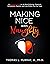Making Nice with Naughty by Dr. Thomas L. Murray Jr