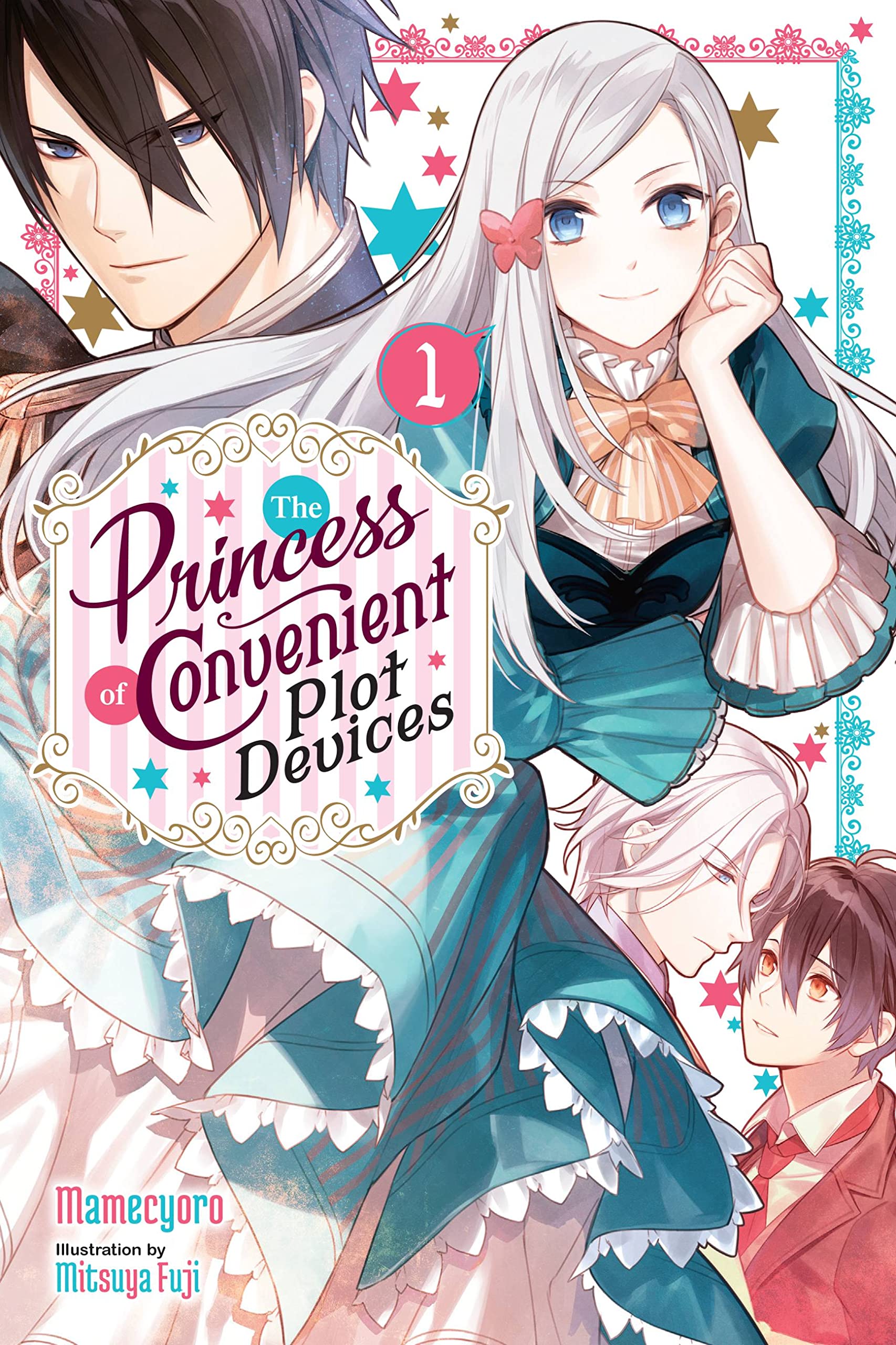 The Princess of Convenient Plot Devices, (Light Novel) Vol. 1