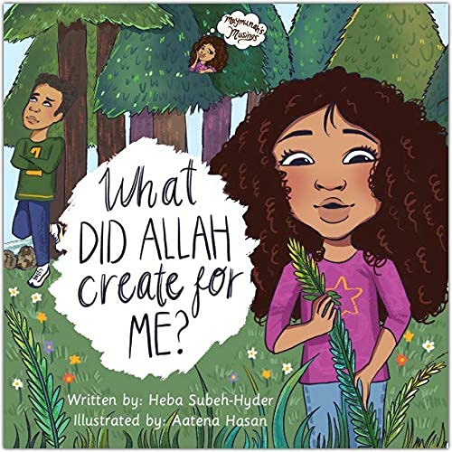 What Did Allah Create For Me (Maymunah's Musings)