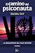 EL CAMINO DEL PSICONAUTA [vol. 1] (Spanish Edition)