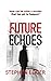 Future Echoes: A gripping psychological thriller