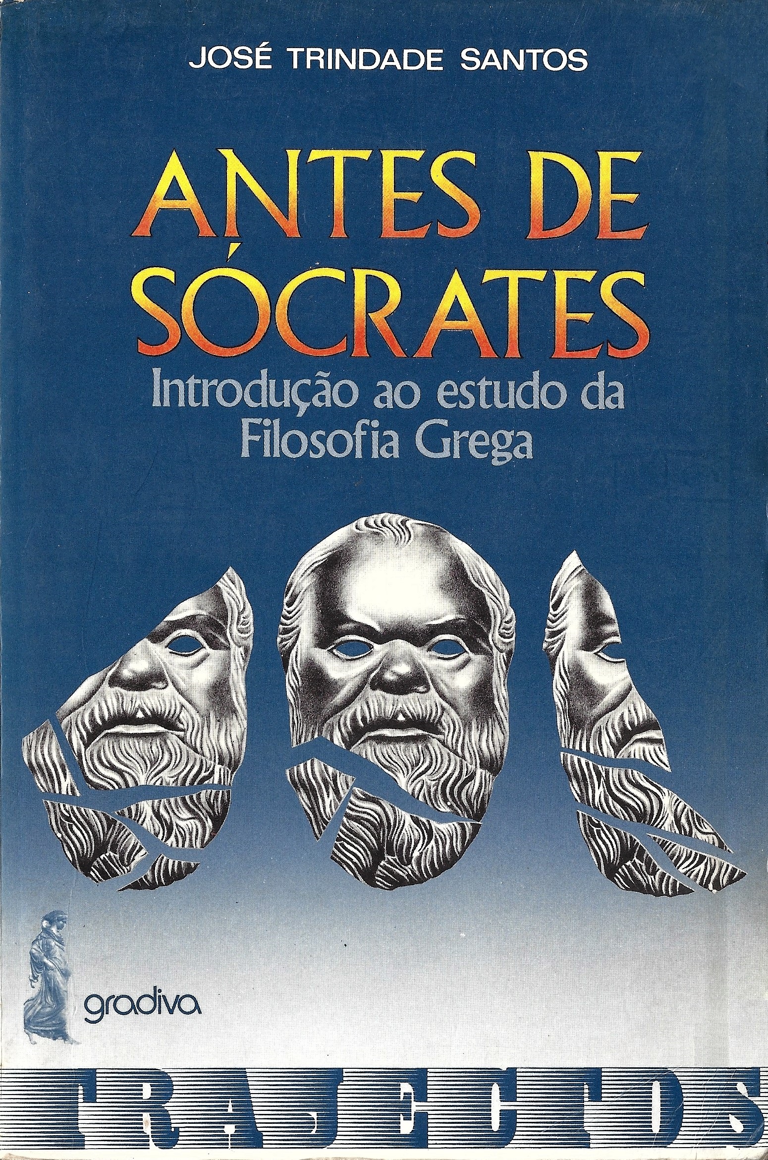 Antes de Sócrates - Introdução ao estudo da Filosofia Grega