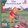 What Good Are Bugs? Helpful Insects (Winnie The Pooh's Thinking Spot, #7)