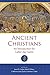 Ancient Christians: An Introduction for Latter-Day Saints