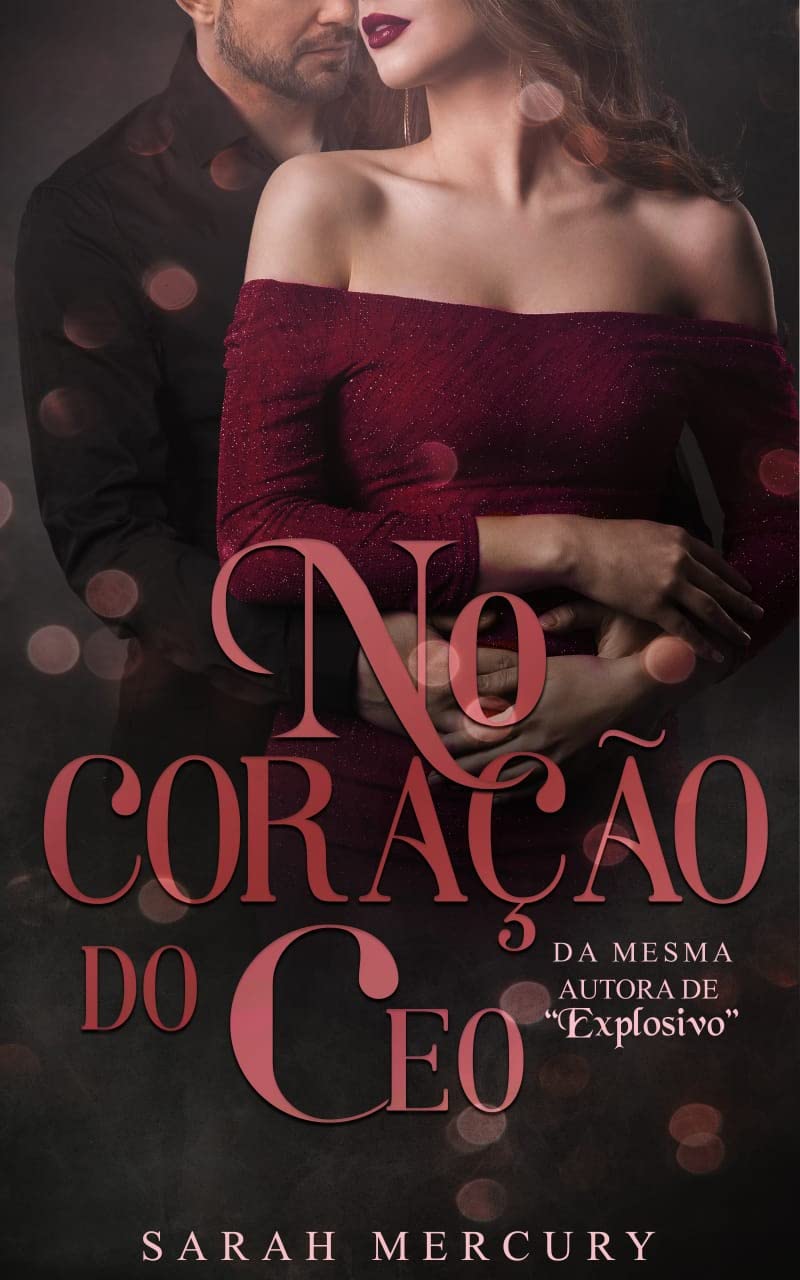 No Coração do CEO: Livro Único (Portuguese Edition)