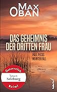 Das Geheimnis der dritten Frau: Paul Pecks neunter Fall. Österreich-Krimi (Paul Peck ermittelt 9)