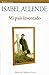 Mi país inventado by Isabel Allende Mi país inventado by Isabel Allende