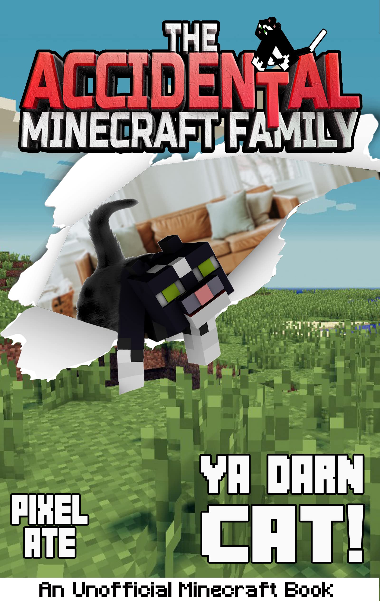 The Accidental Minecraft Family: Ya Darn Cat (Kindle Edition)