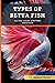 Types Of Betta Fish: All Ta...