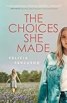 The Choices She Made by Felicia Ferguson