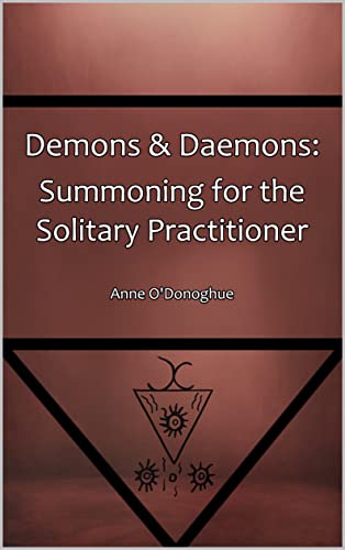 Demons & Daemons: Summoning for the Solitary Practitioner