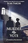 Murder by Vote (Penrose & Pyke Mysteries #3)
