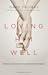 Loving Him Well by Gary L. Thomas Loving Him Well by Gary L. Thomas