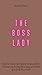 The Boss Lady: How to make ...