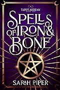Spells of Iron & Bone (Tarot Academy, #1)