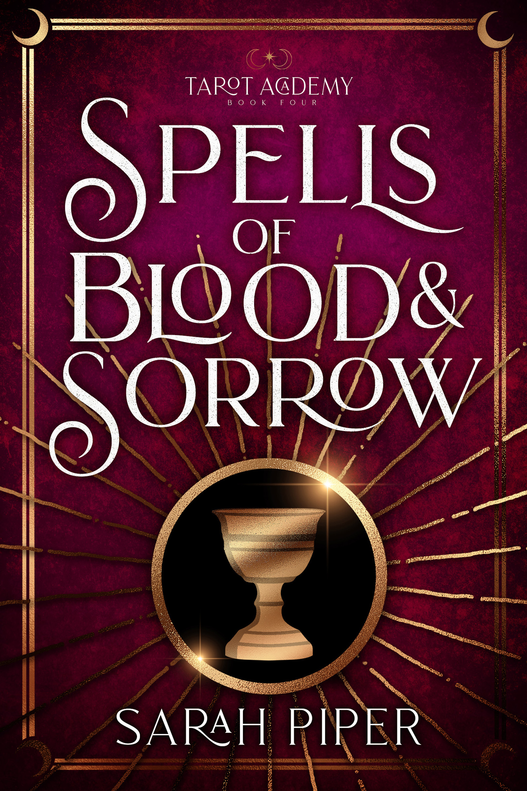 Spells of Blood & Sorrow (Tarot Academy, #4)