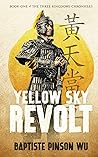 Yellow Sky Revolt (The Three Kingdoms Chronicles, #1)