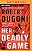 Her Deadly Game (Keera Duggan, #1)