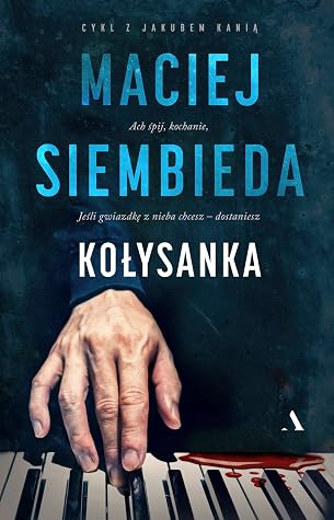 Kołysanka (Jakub Kania, #5)