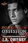 Forbidden Obsession by J.A. Owenby