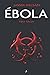 Ébola (Saga TBO, #2)